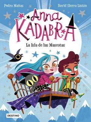 cover image of Anna Kadabra 5. La Isla de las Mascotas